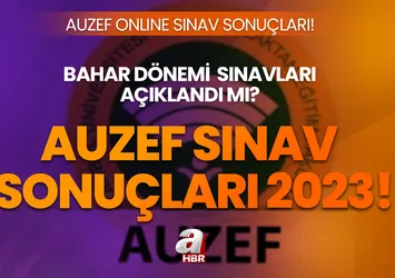 AUZEF ONLİNE SINAV SONUÇLARI 2023! AUZEF final sınav sonuçları ne zaman açıklanacak? Telafi, 3 ders sınav tarihleri...