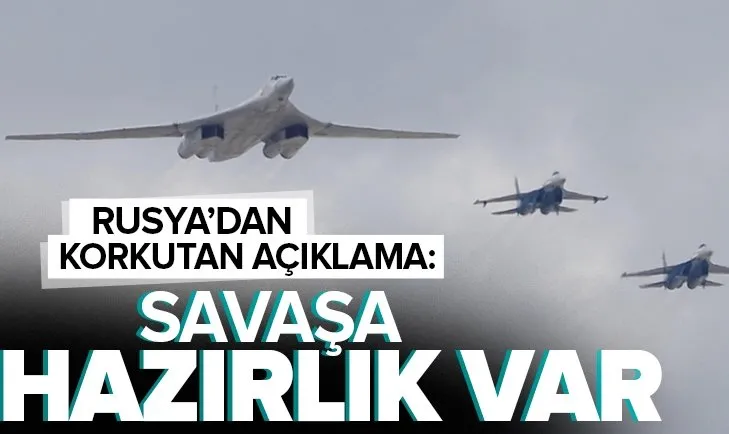 Rusya’dan SAVAŞ açıklaması