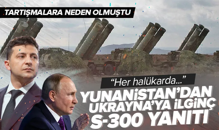 Yunanistandan Ukraynaya ilginç S-300 yanıtı