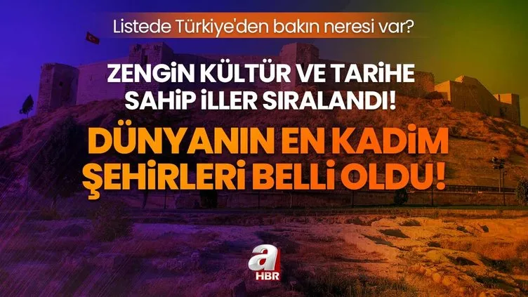 Dünyanın en kadim şehirleri belli oldu! Zengin kültür ve tarihe sahip iller sıralandı! Listede Türkiye’den bakın neresi var? Dünyanın en kadim şehirleri belli oldu! Zengin kültür ve tarihe sahip iller sıralandı! Listede Türkiye’den bakın neresi var?