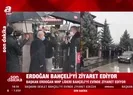 Başkan Erdoğan MHP lideri Bahçeli’yi ziyaret etti!