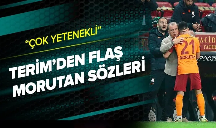 Terim’den flaş Morutan sözleri: Çok iyi bir sol ayağı var