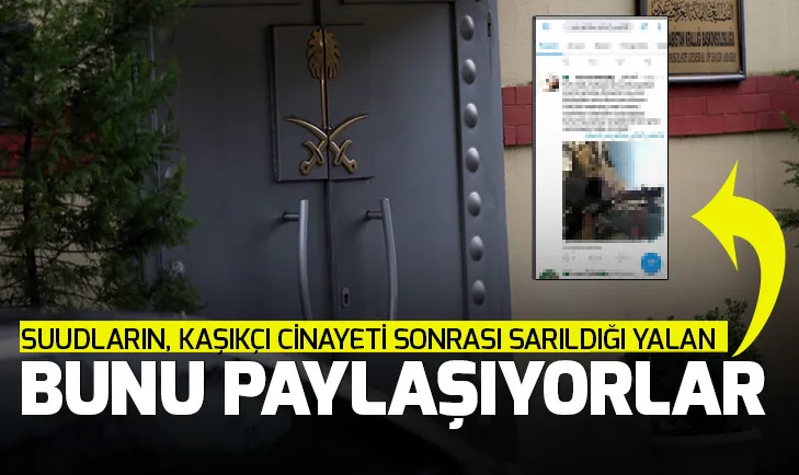 Suudların, Cemal Kaşıkçı cinayetinin ardından sarıldığı yalan! Bakın ne paylaşmaya başladılar...