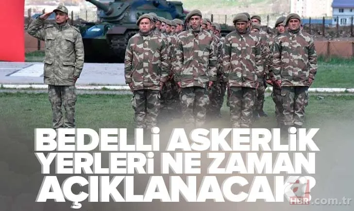 e-Devlet bedelli askerlik yerleri sorgulama: 2023 bedelli askerlik ne zaman açıklanacak? MSB ASAL celp ve sevk tarihleri 1