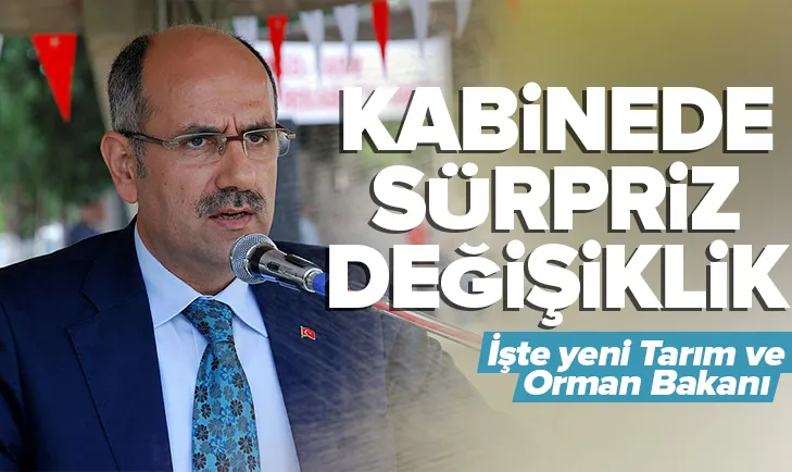 Tarım ve Orman Bakanı değişti