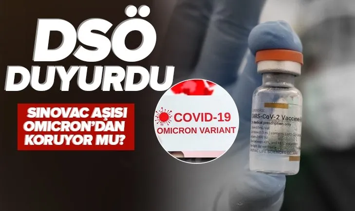 Sinovac aşısı Omicron varyantından koruyor mu? DSÖ’den net yanıt