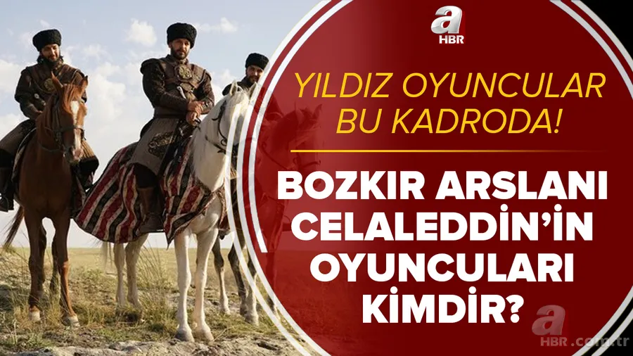 Bozkır Arslanı Celaleddin oyuncuları kimdir? ATV'nin yeni dizisi Bozkır Arslanı Celaleddin'in oyuncu kadrosu 1