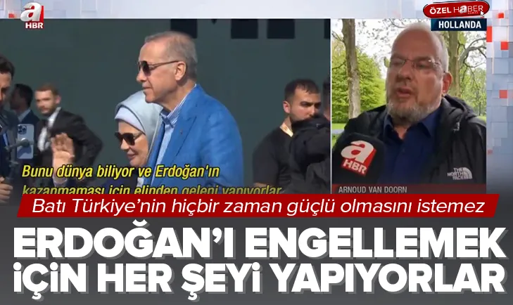 Batı Erdoğan’ı engellemek için her şeyi yapar