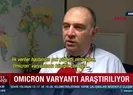 Bilim Kurulu üyesi Omicron varyantının ilk klinik verilerini açıkladı