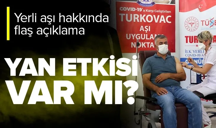 Türkiye’nin yerli koronavirüs aşısı TURKOVAC’ta yan etki görüldü mü? TURKOVAC hakkında flaş açıklama