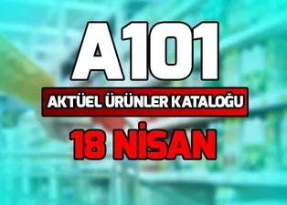 A101 aktüel ürünler kataloğu 18 Nisan ile şok fiyatlar! A101 indirimli ürünler neler?