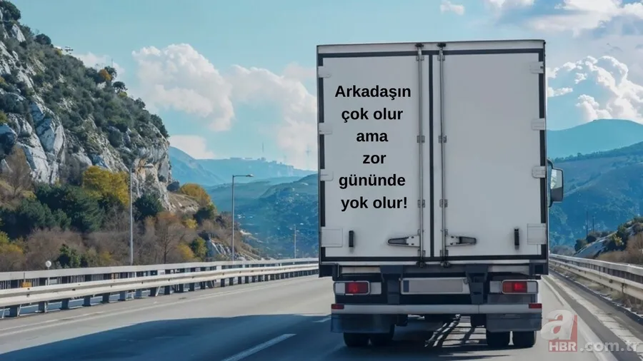 Bu sözler yola değil, kalbe gidiyor! Mizah, aşk, felsefe ve racon dolu kamyon arkası yazılar 🚚 3