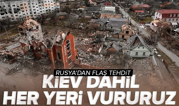 Rusya’dan Ukrayna’ya tehdit! Kiev dahil her yeri vururuz