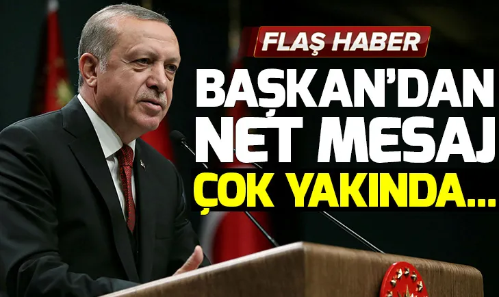 Başkan Erdoğan: Anlayacakları dilden mesajlar vereceğiz