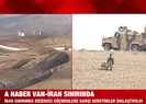 A Haber Van - İran sınırında