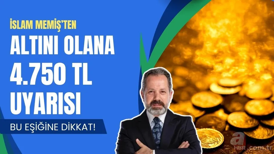 Altını olana 2 farklı senaryo çizildi! İslam Memiş A Haber'e konuştu! 4.500-4.750 TL eşiğine dikkat 1