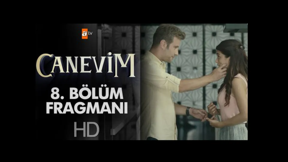 Canevim 8. yeni bölüm fragmanı yayınlandı | Video izle