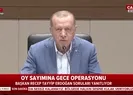 Başkan Erdoğan: YSK gerekli adımı atacaktır