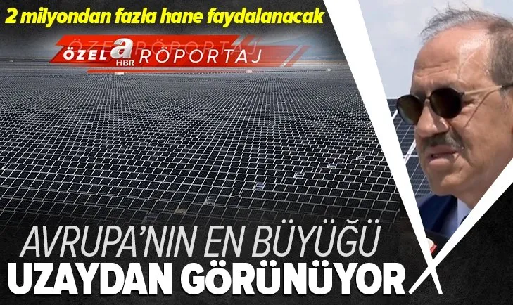 Karapınar GES'te ilk faz tamamlandı! En büyük güneş enerjisi yatırımı uzaydan bile görünüyor