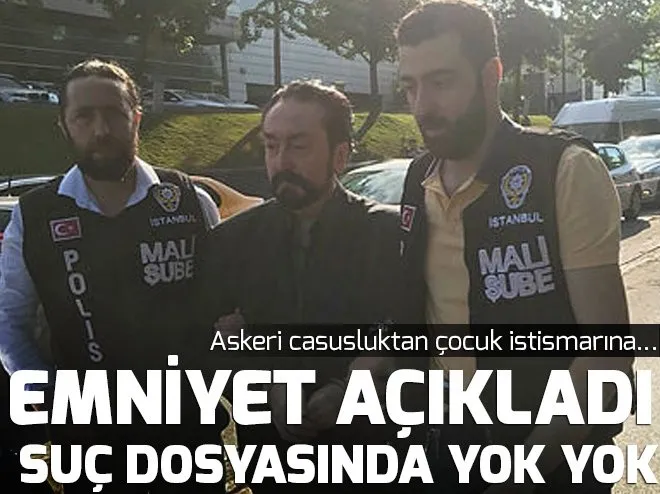 İşte Adnan Oktar hakkındaki suçlamalar