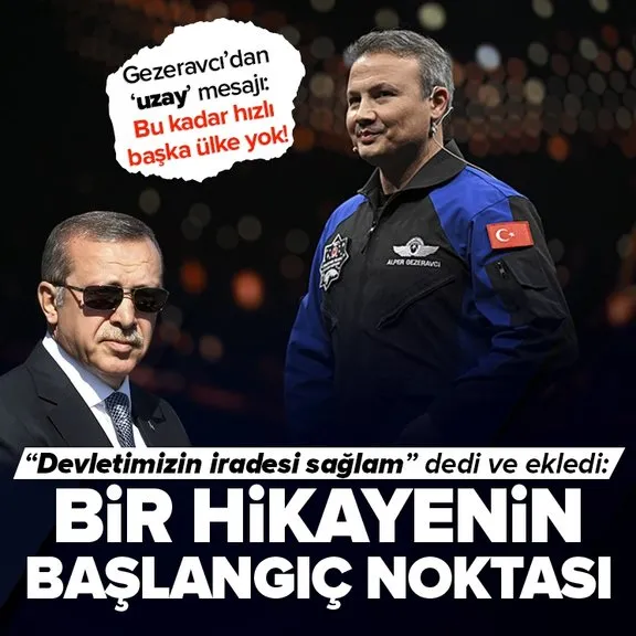 Türkiye’nin ilk astronotu Alper Gezeravcı’dan ’uzay’ mesajı: Çalışmalara bu kadar hızlı giren başka ülke yok! Bir hikayenin başlangıç noktasıydı...