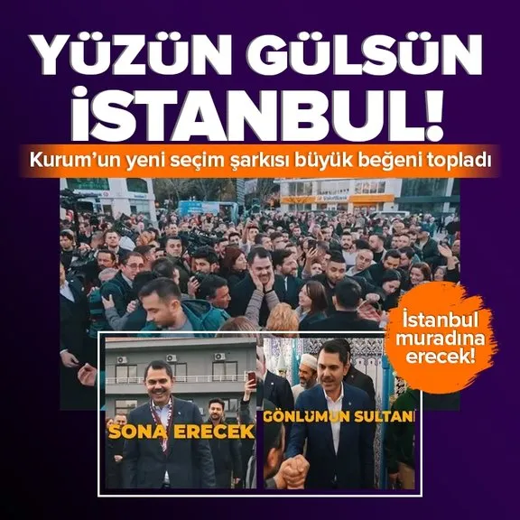 Cumhur İttifakı’nın İBB Başkan adayı Murat Kurum’un yeni seçim şarkısı büyük beğeni topladı! Yüzün Gülsün İstanbul