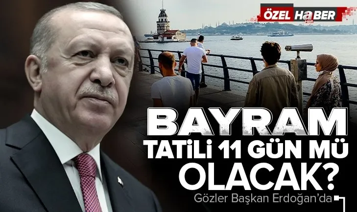 Son dakika: Kurban Bayramı tatili kaç gün olacak? Bayram tatili 11 gün mü olacak? Başkan Recep Tayyip Erdoğan açıklayacak