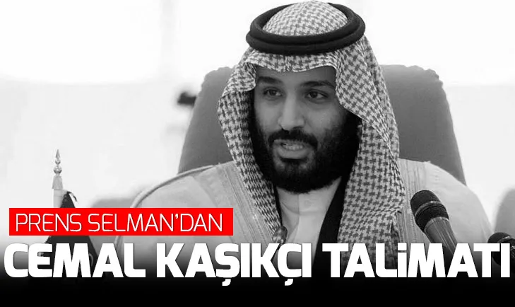 Prens Selmandan Cemal Kaşıkçı talimatı