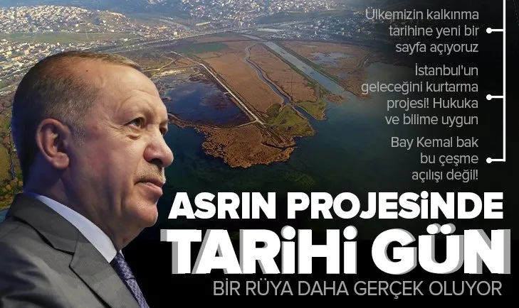 Son dakika: Asrın projesi Kanal İstanbul için tarihi gün! Başkan Erdoğan: Ülkemizin kalkınma tarihine yeni bir sayfa açıyoruz