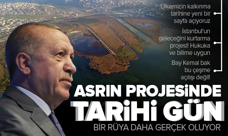 Son dakika: Asrın projesi Kanal İstanbul için tarihi gün! Başkan Erdoğan: Ülkemizin kalkınma tarihine yeni bir sayfa açıyoruz