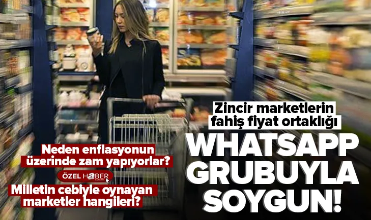 Zincir marketlerin fahiş fiyat ortaklığı!