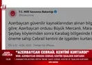 Azerbaycan toprağı Cebrail Ermenistan işgalinden kurtarıldı