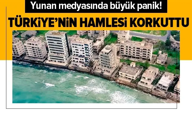 Türkiye'nin 'Kapalı Maraş' hamlesi korkuttu: Yunan medyasında büyük panik: Konu çok ciddi