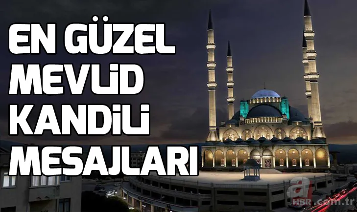 Mevlid Kandili'nde sevdiklerinize yollanacak en güzel mesajlar! Kısa ve uzun en güzel resimli Mevlid Kandili mesajları 1