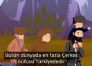 Tarih Çerkes gerçeklerini böyle yazdı