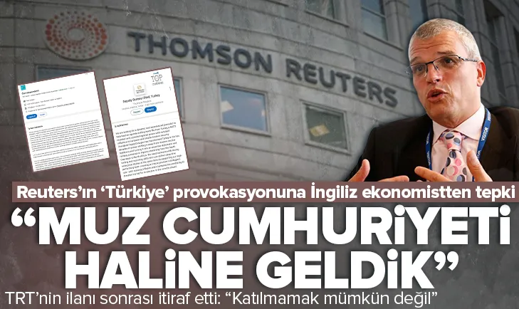 Reutersın skandal ilanına İngiliz ekonomistten tepki