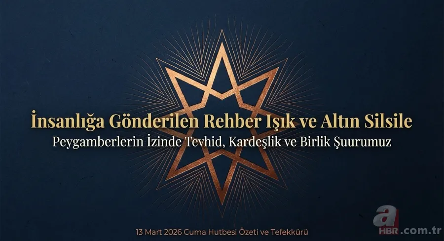 13 Mart Cuma Hutbesi Özeti: Peygamberlerin Işığında Yaşanan Bir Ömür 2