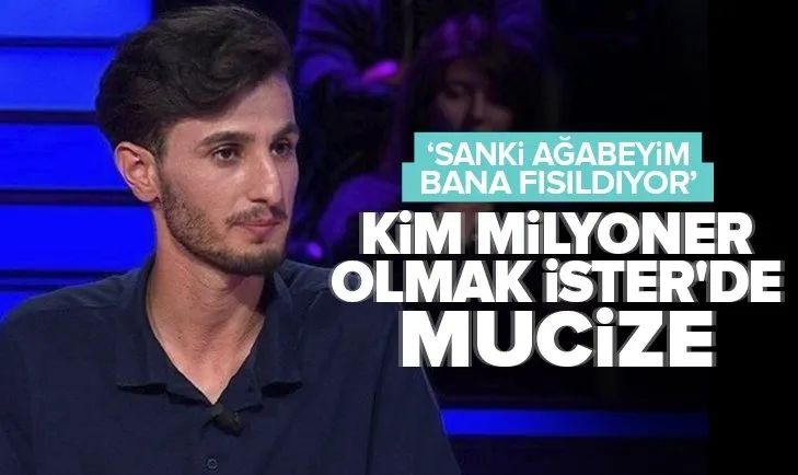 Kim Milyoner Olmak İster’e damga vurdu: Ağabeyim sanki kulağıma doğru cevabı fısıldadı