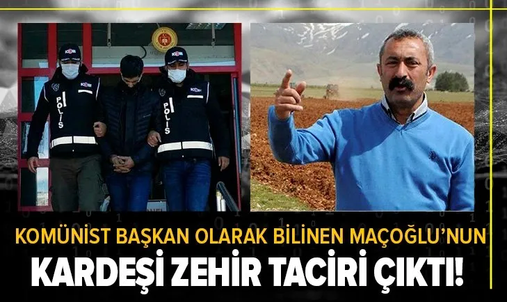 Tunceli Belediye Başkanı Fatih Mehmet Maçoğlu'nun kardeşi Soner Maçoğlu uyuşturucu ticaretinden tutuklandı