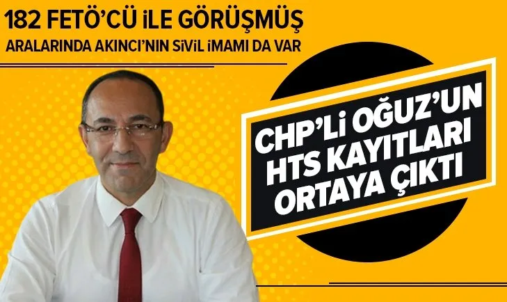 FETÖ’den tutuklanan CHP’li İbrahim Burak Oğuz’un HTS kayıtları ortaya çıktı!