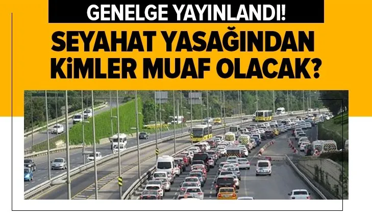 Son dakika: Koronavirüs tedbirleri uygulamaya giriyor! Seyahat yasağından kimler muaf olacak?