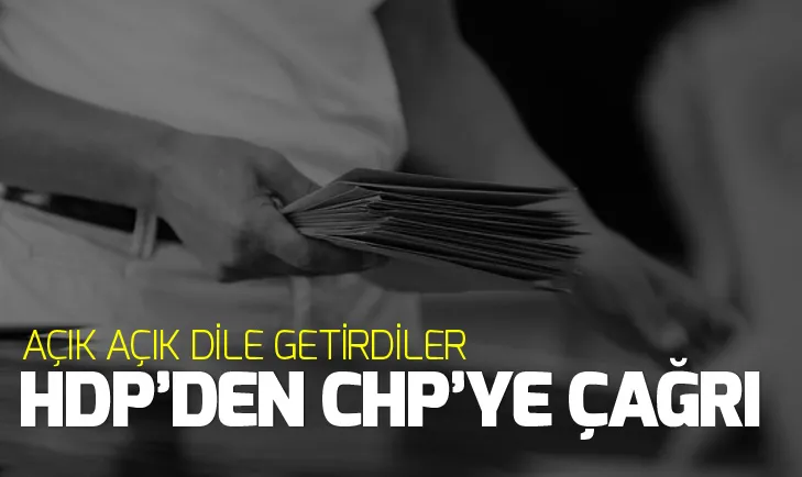 HDPden CHPye ittifak çağrısı