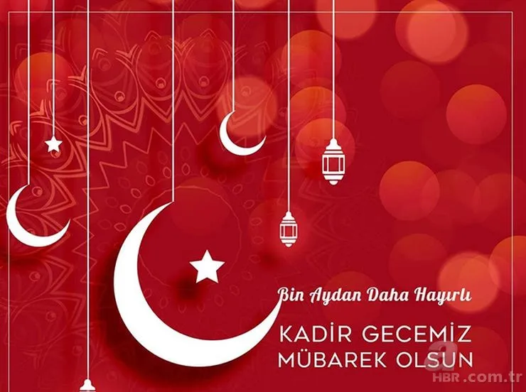 RESİMLİ KADİR GECESİ MESAJLARI: En yeni, farklı, görülmemiş Kadir Gecesi kutlama mesajları... 13