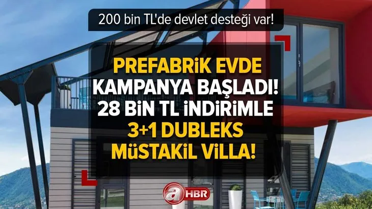 Prefabrik evde kampanya başladı! 28 Bin TL indirimle 3+1 dubleks müstakil villa! 200 bin TL’de devlet desteği var!