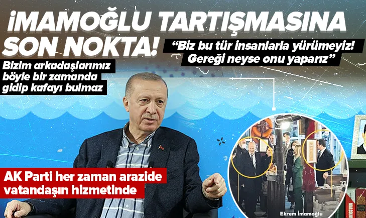 Başkan Erdoğandan İmamoğlu soruna yanıt
