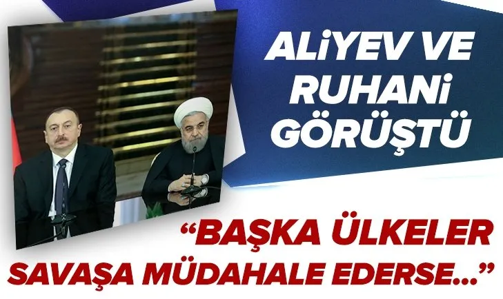 Azerbaycan Cumhurbaşkanı İlham Aliyev ile Hasan Ruhani'den Karabağ görüşmesi