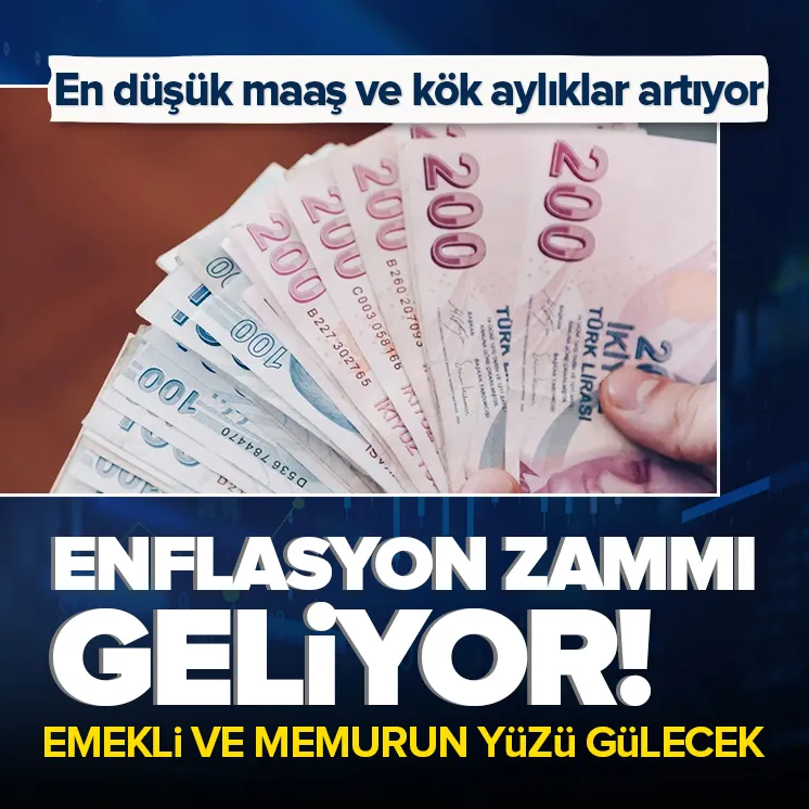 Enflasyon zammı! Emekli ve memurun yüzü gülecek
