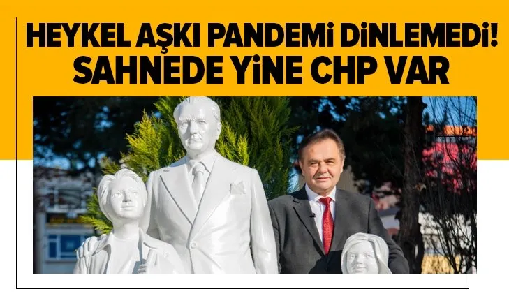 Son dakika | CHP’li Bilecik Belediyesi heykel açılışında!