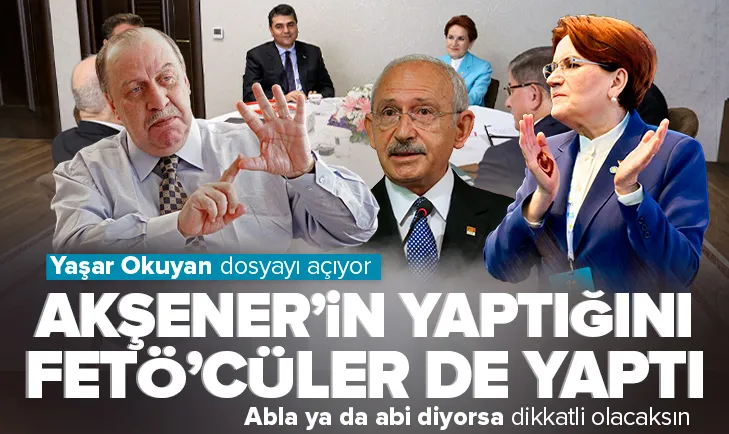 Yaşar Okuyan Akşener dosyasını açıyor!
