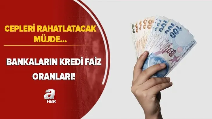 Cepleri rahatlatacak müjde: Bankaların kredi faiz oranları 2021! Ziraat Bankası, Akbank, Garanti, Vakıfbank...